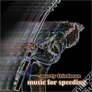 Marty Friedman - Music For Speeding cd musicale di Marty Friedman