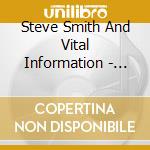 Steve Smith And Vital Information - Come On In cd