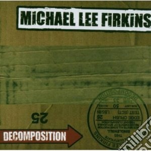 Michael Lee Firkins - Decomposition cd musicale di Michael lee Firkins
