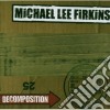 Michael Lee Firkins - Decomposition cd