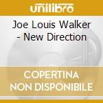 Joe Louis Walker - New Direction cd