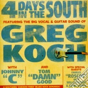 Greg Koch - 4 Days In The South cd musicale di Gregg Koch