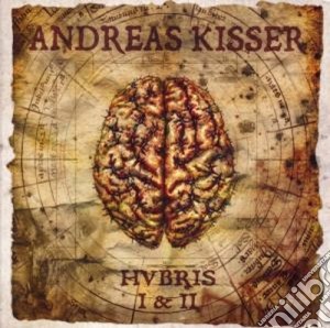 Andreas Kisser - Hubris I And Hubris cd musicale di Andreas Kisser