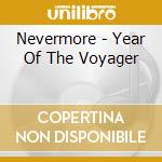 Nevermore - Year Of The Voyager cd musicale di Nevermore