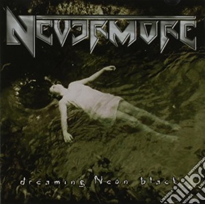 Nevermore - Dreaming Neon Black cd musicale di Nevermore