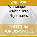 Warbringer - Waking Into Nightmares cd musicale di Warbringer
