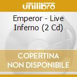 Emperor - Live Inferno (2 Cd) cd
