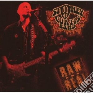 Stoney Curtis Band - Raw And Real cd musicale di STONEY CURTIS BAND