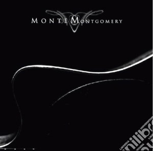 Monte Montgomery - Monte Montgomery cd musicale di Monte Montgomery