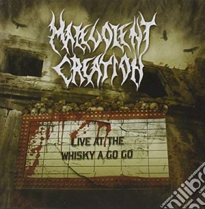 Malevolent Creation - Live At The Whisky A Go Go cd musicale di Malevolent Creation