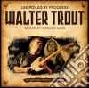 Walter Trout - Unspoiled By Progress cd