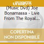 (Music Dvd) Joe Bonamassa - Live From The Royal Albert Hall (2 Dvd) cd