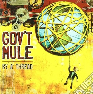 Gov't Mule - By A Thread cd musicale di Mule Gov't