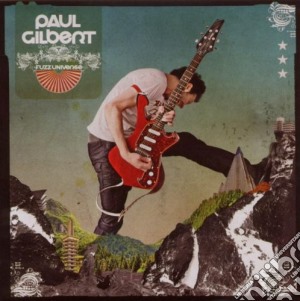 Paul Gilbert - Fuzz Universe cd musicale di Paul Gilbert