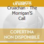 Cruachan - The Morrigan'S Call cd musicale di Cruachan