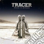 Tracer - Spaces In Between cd