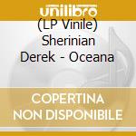 (LP Vinile) Sherinian Derek - Oceana lp vinile di Sherinian Derek