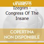 Izegrim - Congress Of The Insane cd musicale di Izegrim