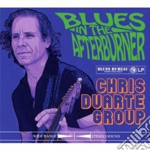 Chris Duarte Group - Blues In The Afterburner cd musicale di Duarte chris group