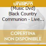 (Music Dvd) Black Country Communion - Live Over Europe cd