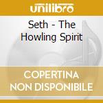 Seth - The Howling Spirit cd