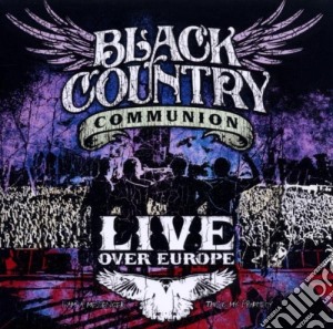 Black Country Communion - Live Over Europe cd musicale di Black country communion