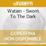 Watain - Sworn To The Dark cd