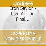 Iron Savior - Live At The Final Frontiers (2 Cd) cd musicale di Iron Savior