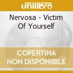 Nervosa - Victim Of Yourself cd musicale di Nervosa