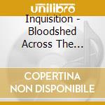 Inquisition - Bloodshed Across The Empyrean cd musicale di Inquisition