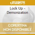 Lock Up - Demonization cd musicale di Lock Up