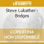 Steve Lukather - Bridges cd