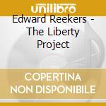 Edward Reekers - The Liberty Project cd