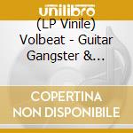 (LP Vinile) Volbeat - Guitar Gangster & Cadillac Blood (Glow In The Dark Vinyl) lp vinile