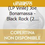 (LP Vinile) Joe Bonamassa - Black Rock (2 Lp) (Coloured) vinile