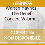 Warren Haynes - The Benefit Concert Volume 20 (2 Cd+Dvd) cd