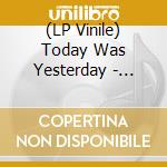 (LP Vinile) Today Was Yesterday - Today Was Yesterday (Red Vinyl) lp vinile