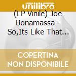 (LP Vinile) Joe Bonamassa - So,Its Like That (Ltd. 2Lp 180G Transparent Red) vinile