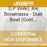 (LP Vinile) Joe Bonamassa - Dust Bowl (Gold Vinyl) (2 Lp)