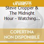 Steve Cropper & The Midnight Hour - Watching The Tide cd