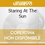 Staring At The Sun cd musicale di ZAZA NEIL