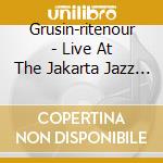 Grusin-ritenour - Live At The Jakarta Jazz Festival 2013 cd