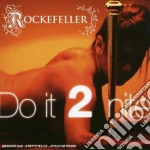 Rockefeller - Do It 2 Nite cd