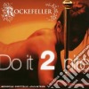 Rockefeller - Do It 2 Nite cd