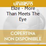 Elize - More Than Meets The Eye cd