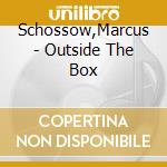 Schossow,Marcus - Outside The Box cd