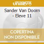 Sander Van Doorn - Eleve 11 cd