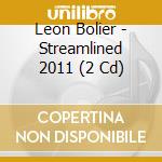 Leon Bolier - Streamlined 2011 (2 Cd) cd