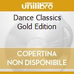 Dance Classics Gold Edition cd