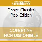 Dance Classics Pop Edition cd